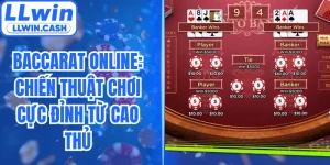Baccarat Online: Chiến Thuật Chơi Cực Đỉnh Từ Cao Thủ
