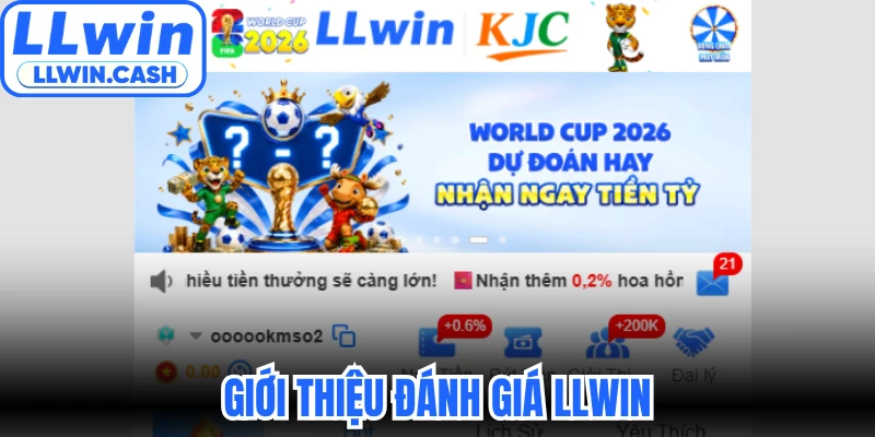 Đánh Giá LLWIN - Sân Chơi Cá Cược Uy Tín Nhất 2026 2 Giới thiệu đánh giá LLWIN