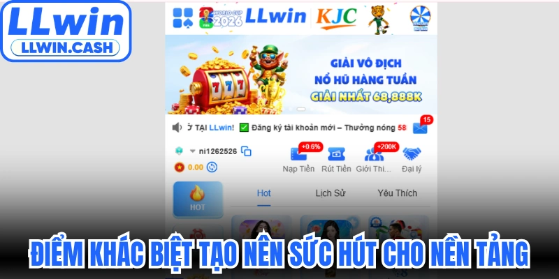Giới thiệu LLWIN 2 Điểm khác biệt tạo nên sức hút cho nền tảng