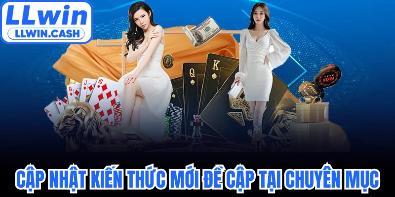 Cập nhật kiến thức mới đề cập tại chuyên mục